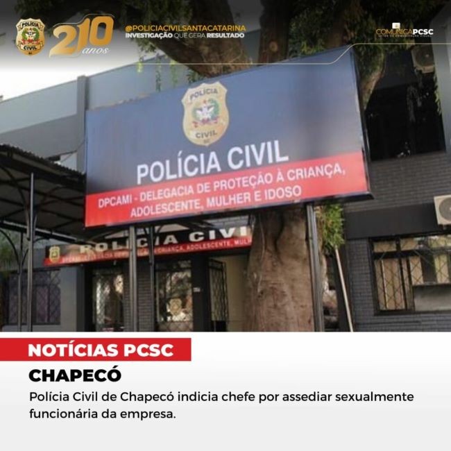 Chefe é indiciado pela polícia após assediar funcionária, em Chapecó