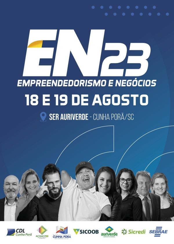 4ª Edição do EN23 - Empreendedorismo e Negócios: palestrantes renomados e experiências inspiradoras em Cunha Porã